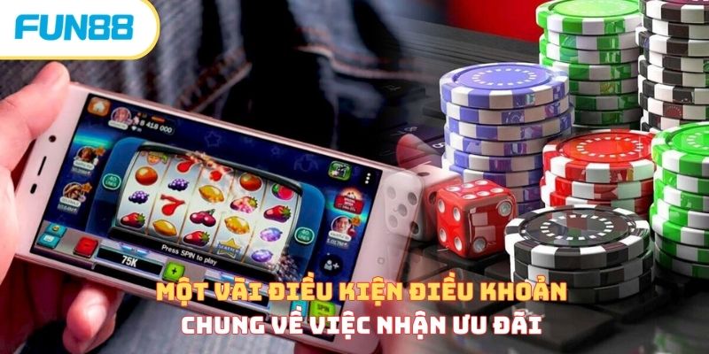 Một vài điều kiện điều khoản chung về việc nhận ưu đãi